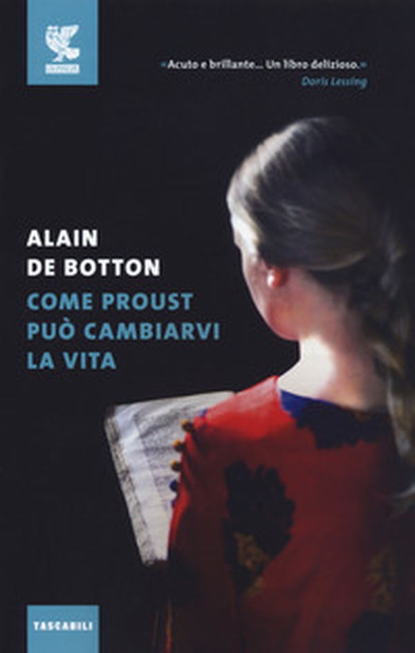 Come Proust può cambiarvi la vita - Librerie.coop Come Proust può cambiarvi la vita - Librerie.coop