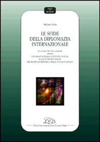 Le sfide della diplomazia internazionale. Il conflitto nel Darfur. L'escalation della questione cecena: i sequestri di ostaggi del Teatro Dubrovka... - Librerie.coop
