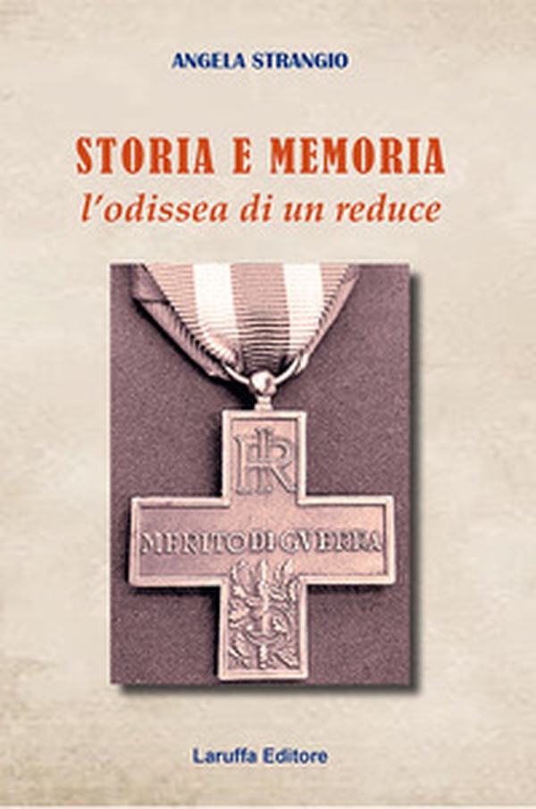 Storia e memoria. L'odissea di un reduce - Librerie.coop