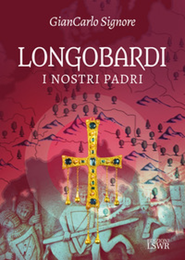 Longobardi. I nostri padri - Librerie.coop Longobardi. I nostri padri - Librerie.coop