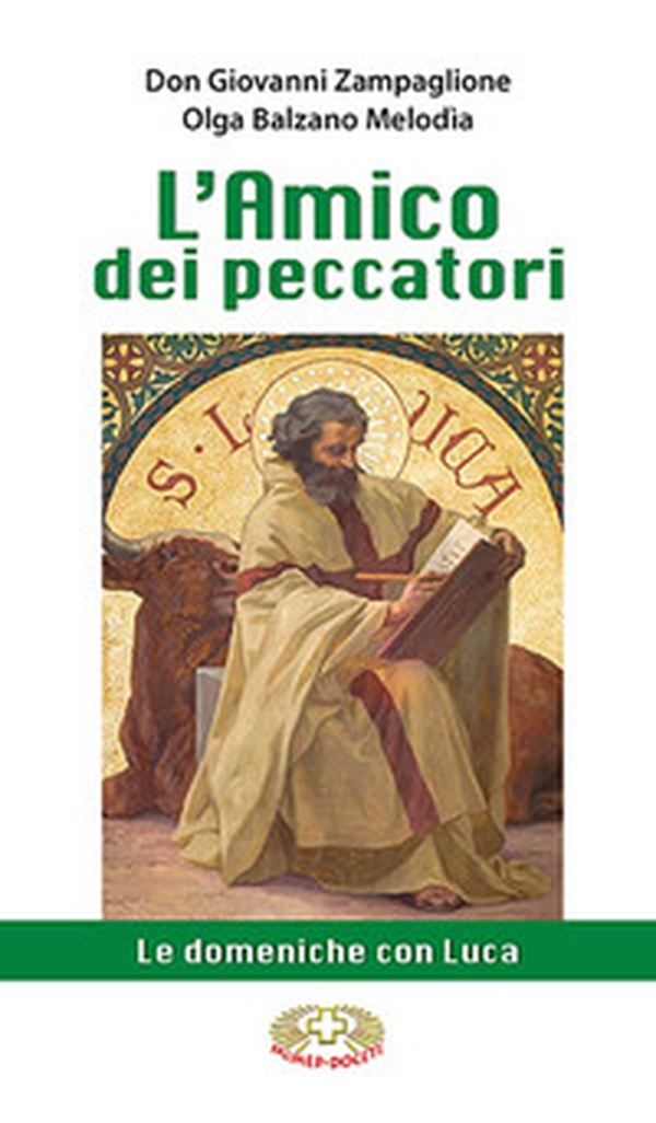 L'amico dei peccatori. Le domeniche con Luca - Librerie.coop L'amico dei peccatori. Le domeniche con Luca - Librerie.coop