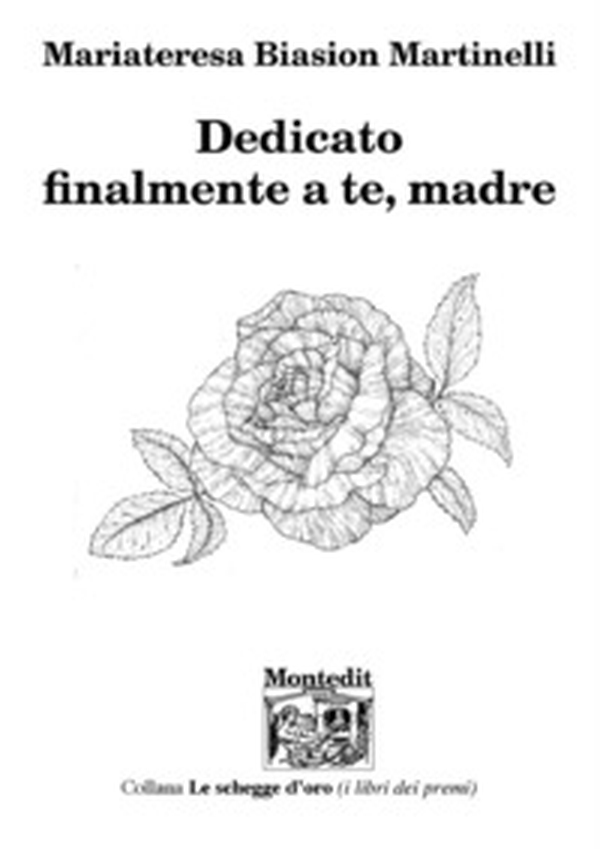 Dedicato finalmente a te, madre - Librerie.coop