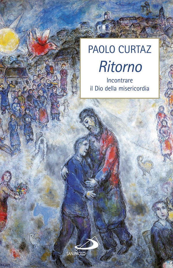 Ritorno. Incontrare il Dio della misericordia - Librerie.coop