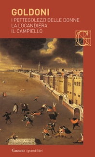 I pettegolezzi delle donne-La locandiera-Il campiello - Librerie.coop I pettegolezzi delle donne-La locandiera-Il campiello - Librerie.coop