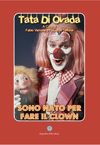 Tata di Ovada. Nato per fare il clown - Librerie.coop