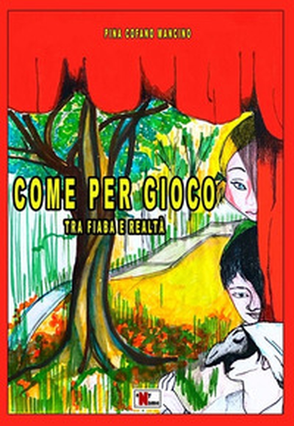 Come per gioco. Tra fiaba e realtà - Librerie.coop Come per gioco. Tra fiaba e realtà - Librerie.coop