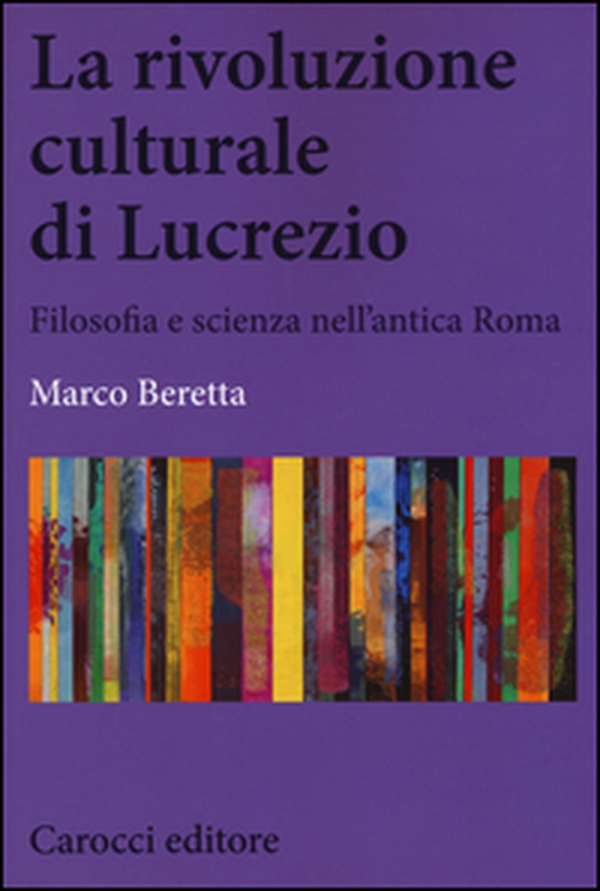 La rivoluzione culturale di Lucrezio. Filosofia e scienza nell'antica roma - Librerie.coop La rivoluzione culturale di Lucrezio. Filosofia e scienza nell'antica roma - Librerie.coop