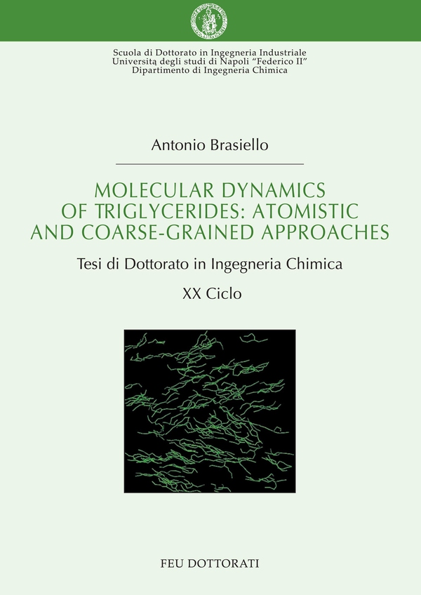 Molecular Dynamics of Triglycerides: Atomistic and Coarse-Grained Approaches - Librerie.coop Molecular Dynamics of Triglycerides: Atomistic and Coarse-Grained Approaches - Librerie.coop