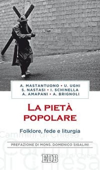 La pietà popolare. Folklore, fede e liturgia - Librerie.coop