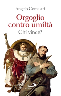 Orgoglio contro umiltà: chi vince? - Librerie.coop Orgoglio contro umiltà: chi vince? - Librerie.coop