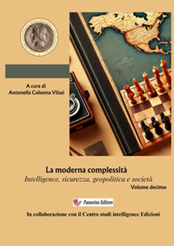 Intelligence Studies. Scritti di Intelligence. Intelligence, sicurezza, geopolitica e società - Vol. 10 - Librerie.coop Intelligence Studies. Scritti di Intelligence. Intelligence, sicurezza, geopolitica e società - Vol. 10 - Librerie.coop