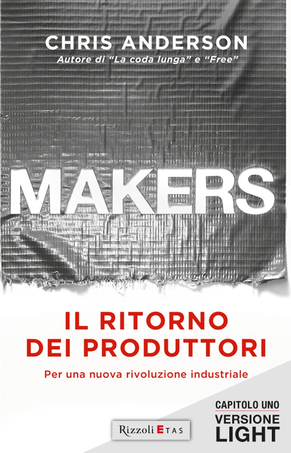 MAKERS. IL RITORNO DEI PRODUTTORI - Versione Light Capitolo 1 - Librerie.coop MAKERS. IL RITORNO DEI PRODUTTORI - Versione Light Capitolo 1 - Librerie.coop