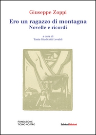 Ero un ragazzo di montagna. Novelle e ricordi - Librerie.coop