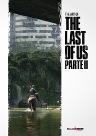 The art of The last of us. Parte II - Librerie.coop