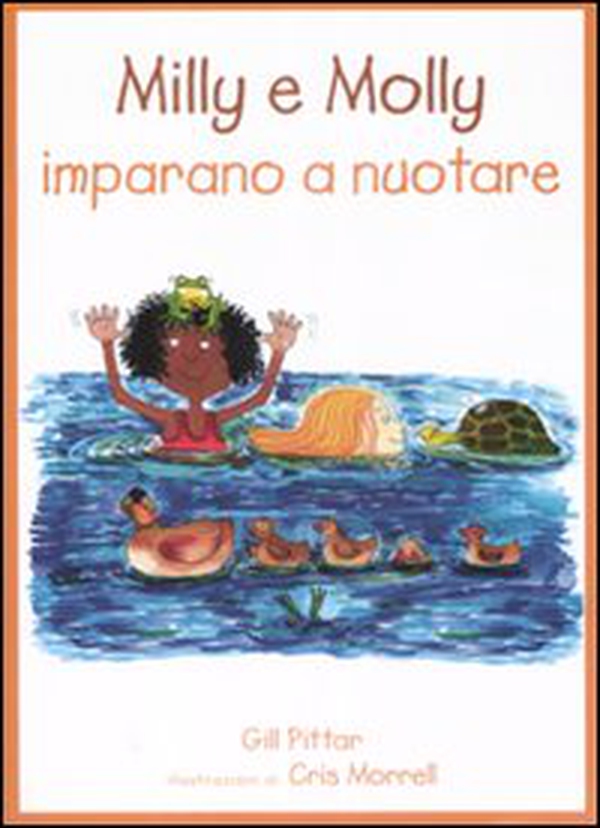 Milly e Molly imparano a nuotare - Librerie.coop Milly e Molly imparano a nuotare - Librerie.coop