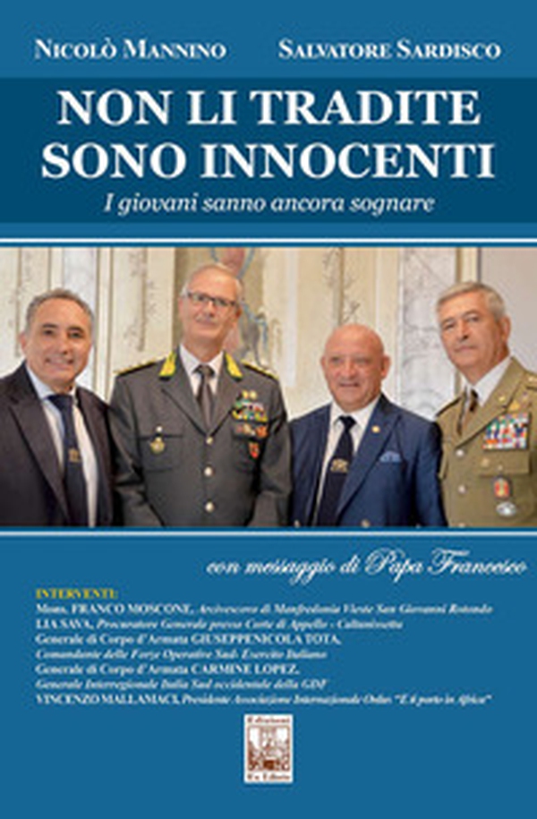 Non li tradite. Sono innocenti. I giovani sanno ancora sognare - Librerie.coop Non li tradite. Sono innocenti. I giovani sanno ancora sognare - Librerie.coop