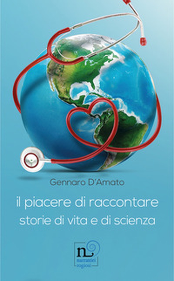 Il piacere di raccontare. Storie di vita e di scienza - Librerie.coop Il piacere di raccontare. Storie di vita e di scienza - Librerie.coop