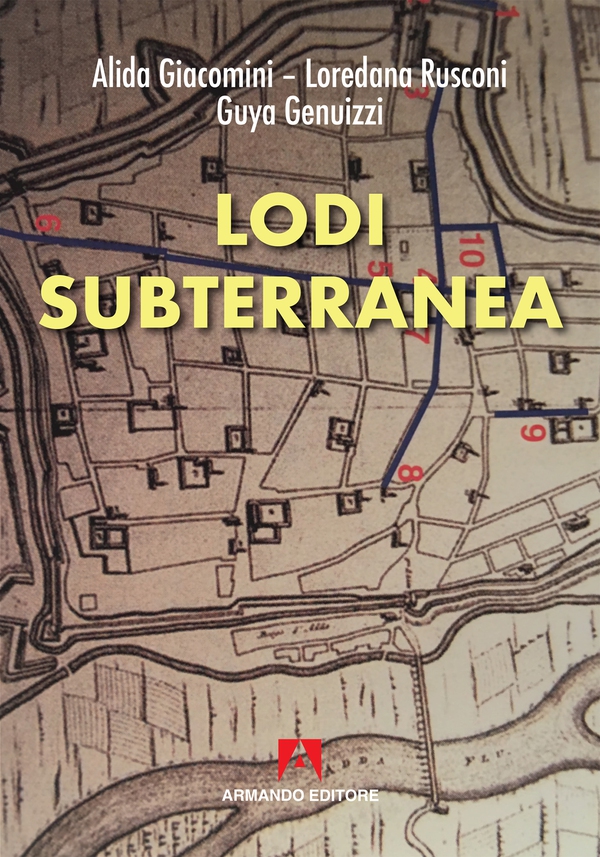 Lodi subterranea - Librerie.coop Lodi subterranea - Librerie.coop