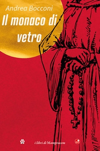 Il monaco di vetro - Librerie.coop