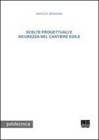 Scelte progettuali e sicurezza nel cantiere edile - Librerie.coop