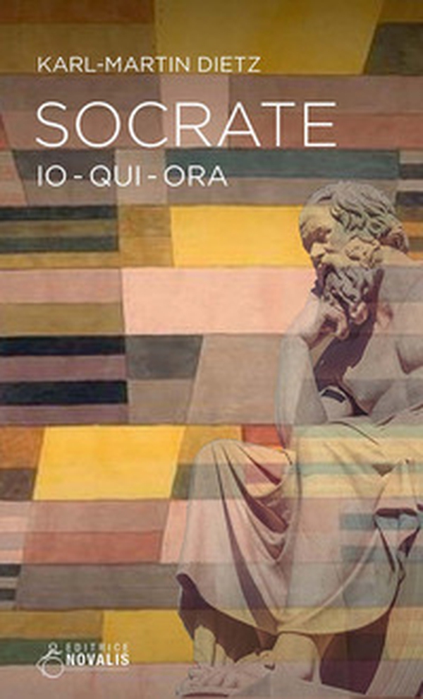 Socrate. Io, qui, ora - Librerie.coop