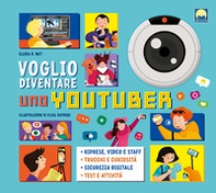 Voglio diventare uno youtuber - Librerie.coop Voglio diventare uno youtuber - Librerie.coop