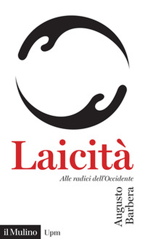 Laicità. Alle radici dell'Occidente - Librerie.coop Laicità. Alle radici dell'Occidente - Librerie.coop