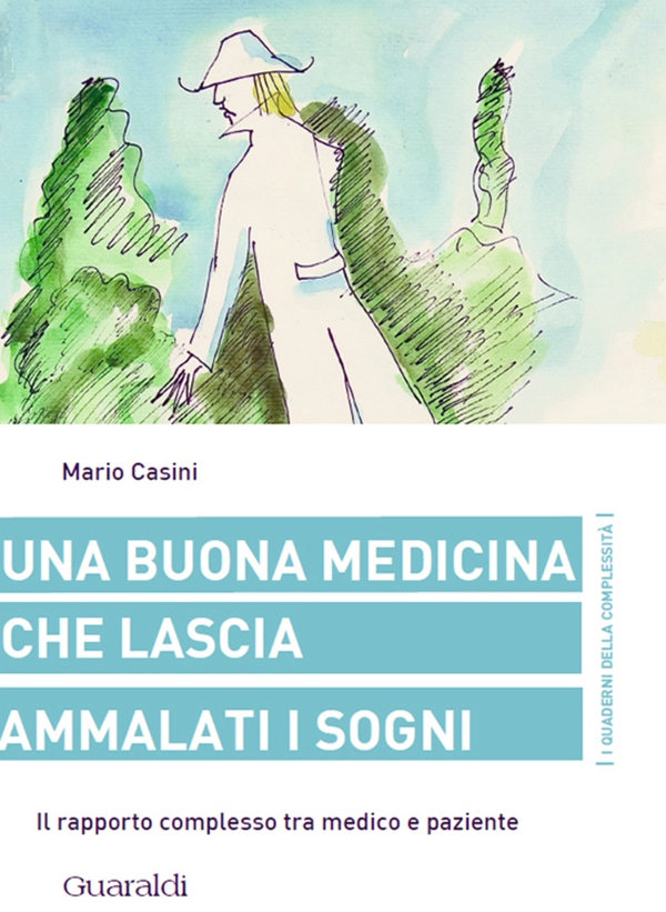 Una buona medicina che lascia ammalati i sogni - Librerie.coop Una buona medicina che lascia ammalati i sogni - Librerie.coop