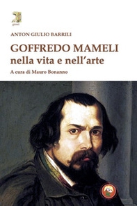 Goffredo Mameli nella vita e nell'arte - Librerie.coop