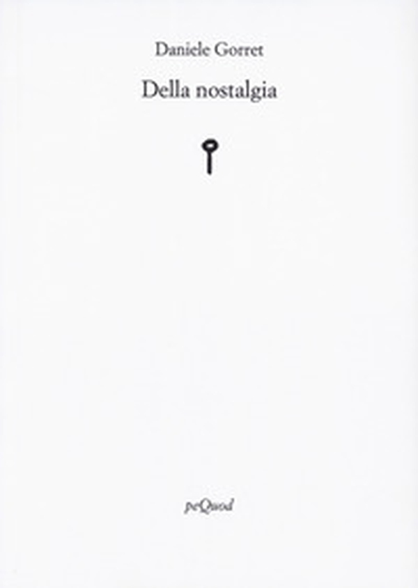 Della nostalgia - Librerie.coop Della nostalgia - Librerie.coop