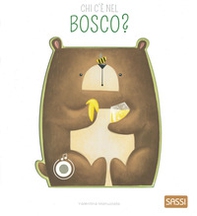 Chi c'è nel bosco? Libro sonoro - Librerie.coop