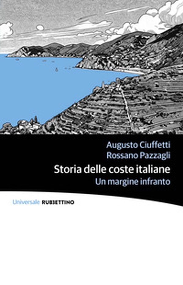 Storia delle coste italiane. Un margine infranto - Librerie.coop