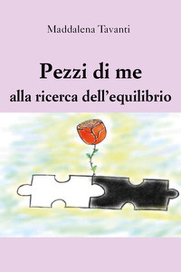 Pezzi di me alla ricerca dell'equilibrio - Librerie.coop Pezzi di me alla ricerca dell'equilibrio - Librerie.coop
