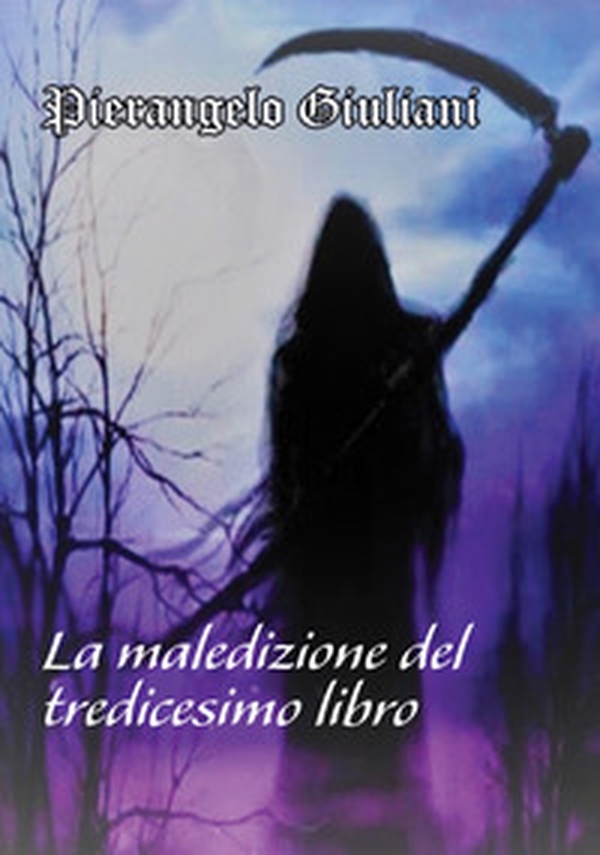 La maledizione del tredicesimo libro - Librerie.coop La maledizione del tredicesimo libro - Librerie.coop