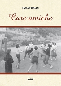 Care amiche - Librerie.coop
