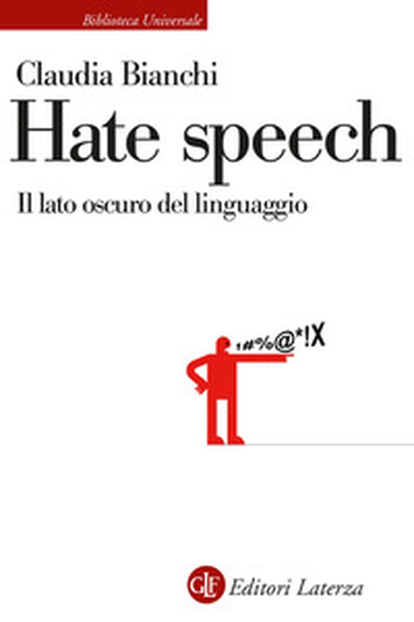 Hate speech. Il lato oscuro del linguaggio - Librerie.coop Hate speech. Il lato oscuro del linguaggio - Librerie.coop