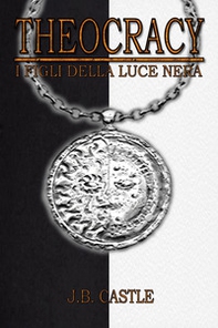 Theocracy. I figli della luce nera - Librerie.coop