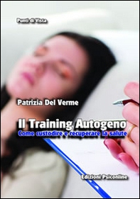 Il training autogeno. Come custodire e recuperare la salute - Librerie.coop