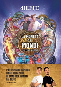 La moneta dei mondi. L'ultimo viaggio - Librerie.coop