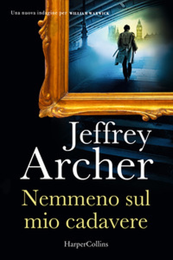 Nemmeno sul mio cadavere. Una nuova indagine per William Warwick - Librerie.coop Nemmeno sul mio cadavere. Una nuova indagine per William Warwick - Librerie.coop