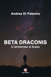 Beta Draconis. L'avventura di Icaro - Librerie.coop