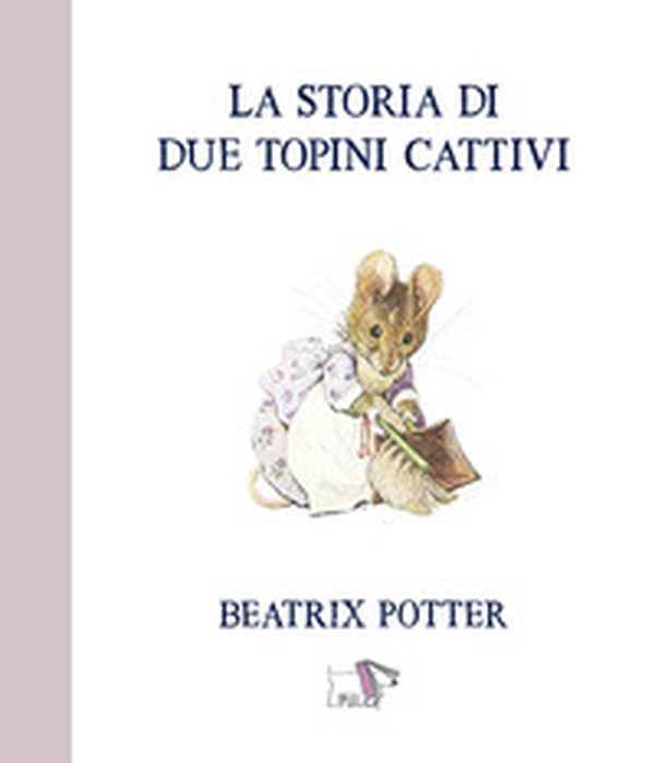 La storia di due topini cattivi - Librerie.coop La storia di due topini cattivi - Librerie.coop