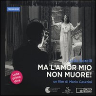 Lyda Borelli. Ma l'amor mio non muore. Ediz. italiana e inglese! DVD - Librerie.coop