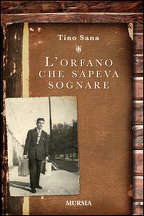 L'orfano che sapeva sognare - Librerie.coop L'orfano che sapeva sognare - Librerie.coop