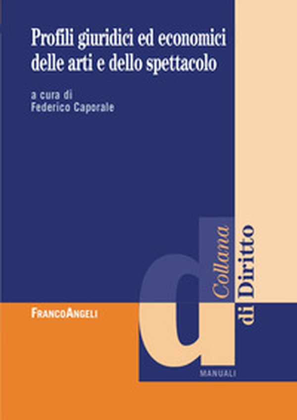 Profili giuridici ed economici delle arti e dello spettacolo - Librerie.coop