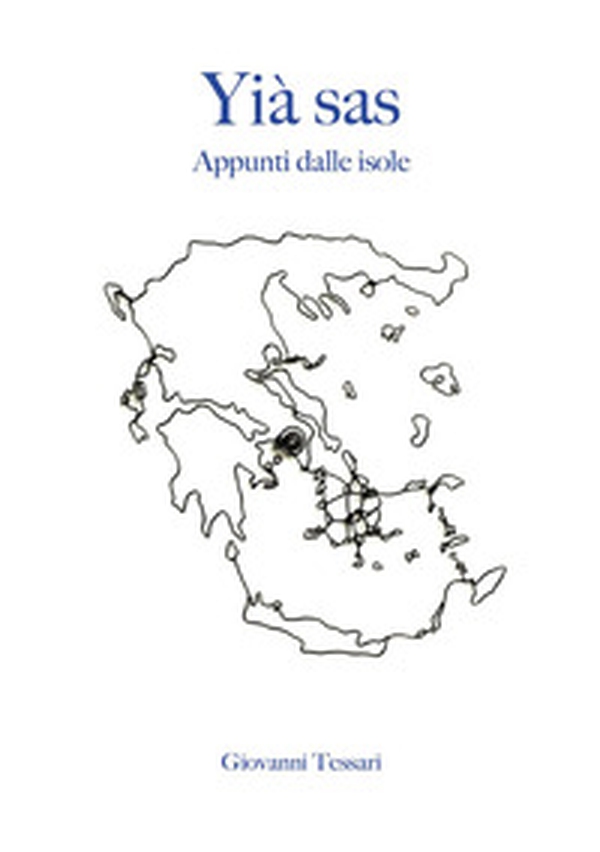 Yià sas. Appunti dalle isole - Librerie.coop
