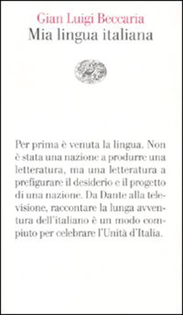 Mia lingua italiana. Per i 150 anni dell'unità nazionale - Librerie.coop Mia lingua italiana. Per i 150 anni dell'unità nazionale - Librerie.coop