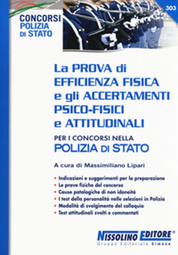 La prova di efficienza fisica e gli accertamenti psico-fisici e attitudinali per i concorsi nella Polizia di Stato - Librerie.coop La prova di efficienza fisica e gli accertamenti psico-fisici e attitudinali per i concorsi nella Polizia di Stato - Librerie.coop