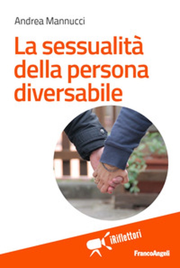 La sessualità della persona diversabile - Librerie.coop La sessualità della persona diversabile - Librerie.coop