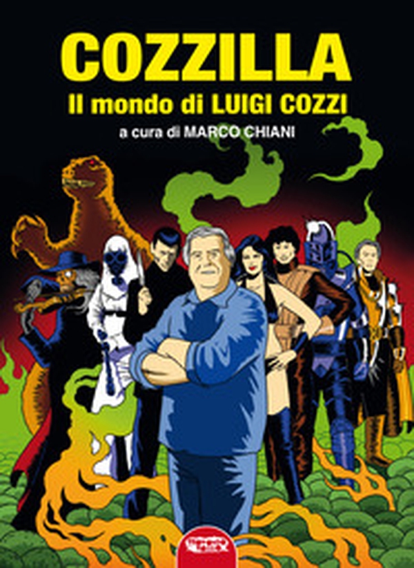 Cozzilla. Il mondo di Luigi Cozzi - Librerie.coop Cozzilla. Il mondo di Luigi Cozzi - Librerie.coop